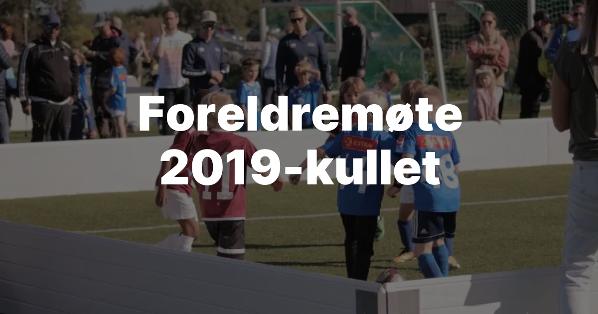 Foreldremøte 2019-kullet