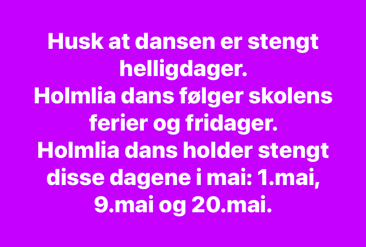 Holmlia dans stengt på fri dager i mai!!