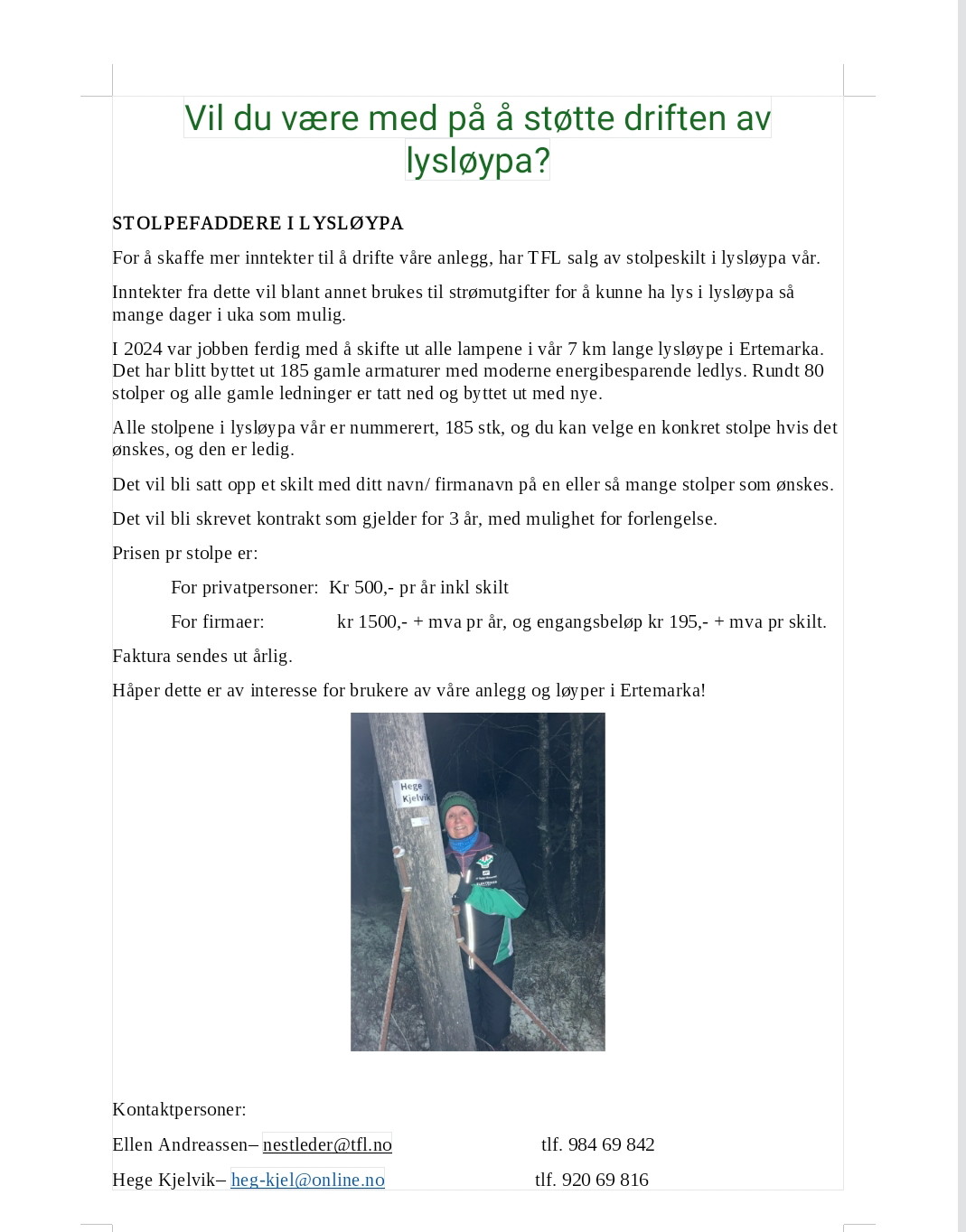 Vil du/dere være stolpefadder(e) til lysløypa?