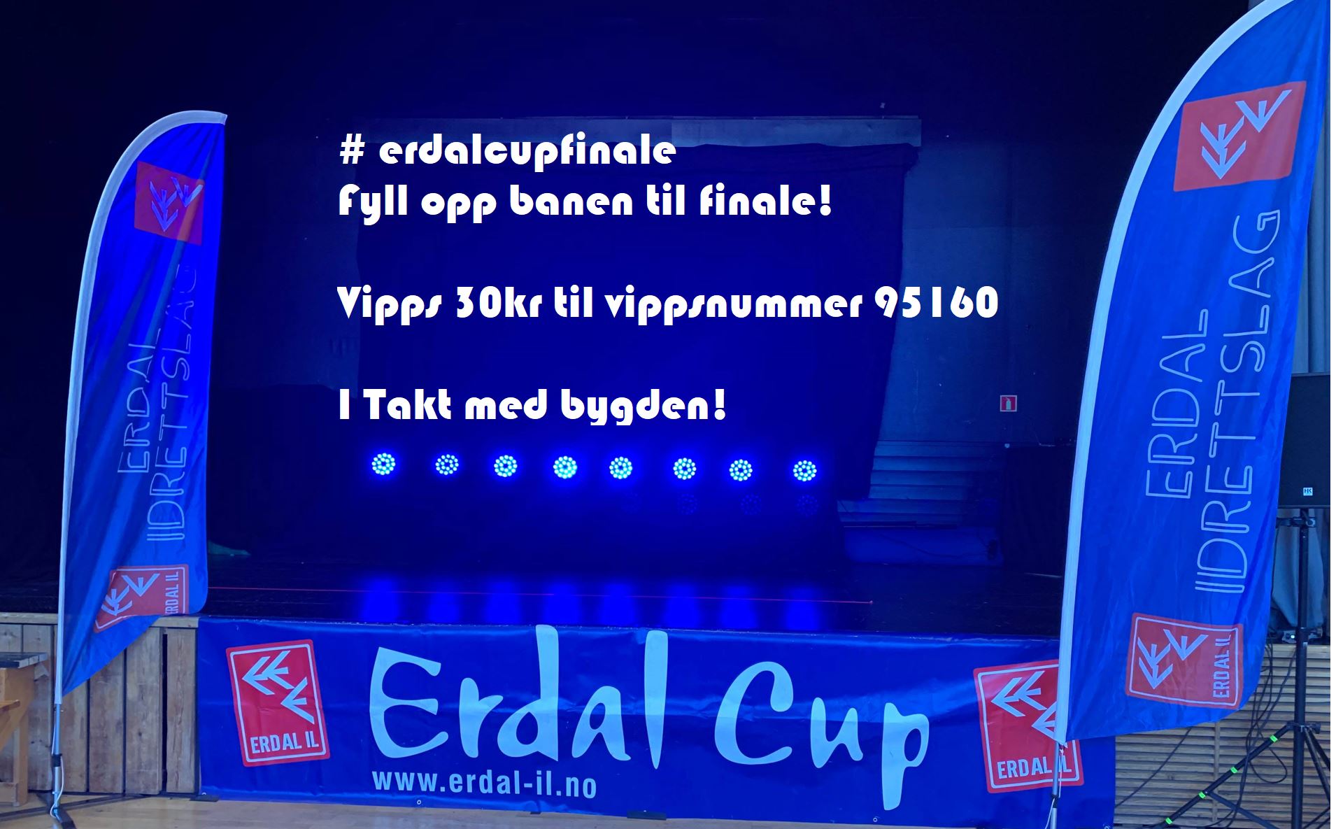 BLI MED PÅ "ERDALCUP FINALE"