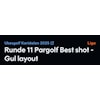 Runde 11 og pargolf best shot