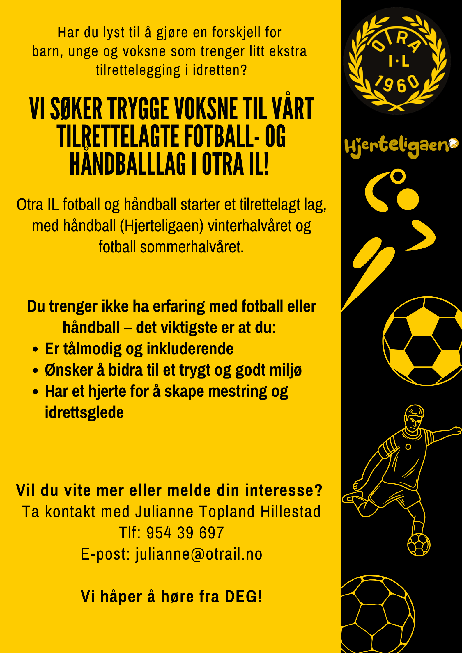 Vi søker trygge trenere/støttespillere til vårt tilrettelagte lag!