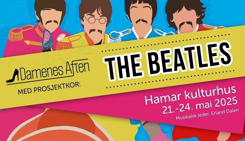 Damenes Aften med prosjektkor: THE BEATLES - Hamar Kulturhus