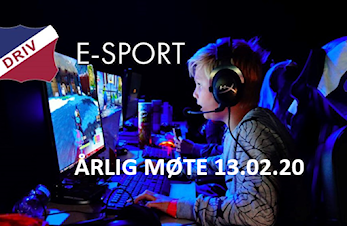Årlig møte/foreldremøte Driv IL E-sport torsdag 13 feb 2020