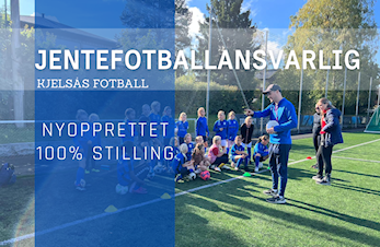 Kjelsås Fotball søker Jentefotballansvarlig i ny 100%-stilling
