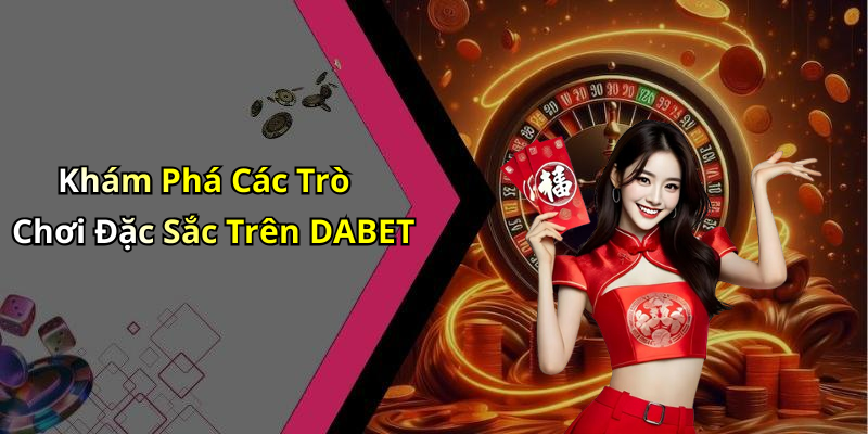 DABET: Discover the Colorful World of Online Entertainment