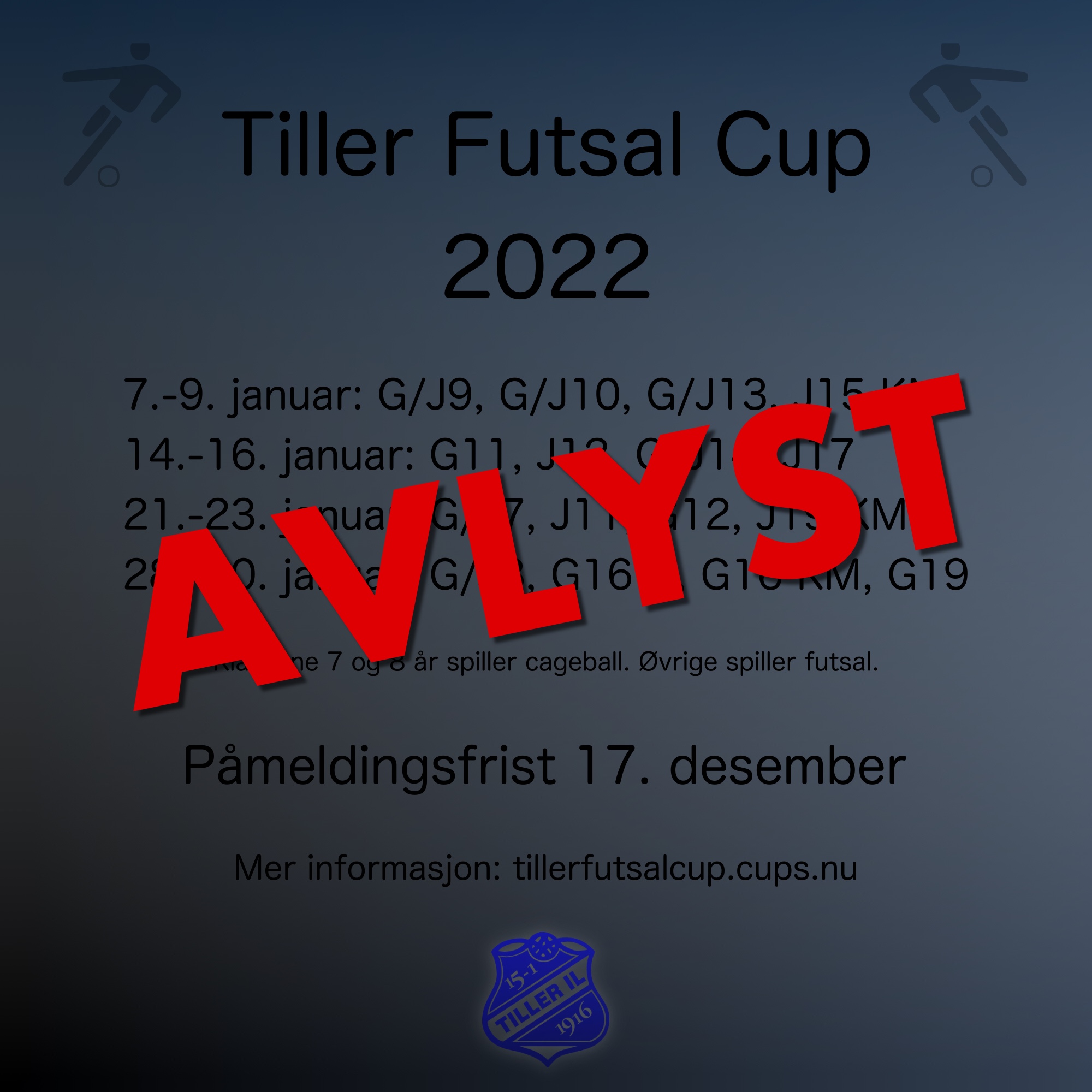 Tiller Futsal Cup er avlyst