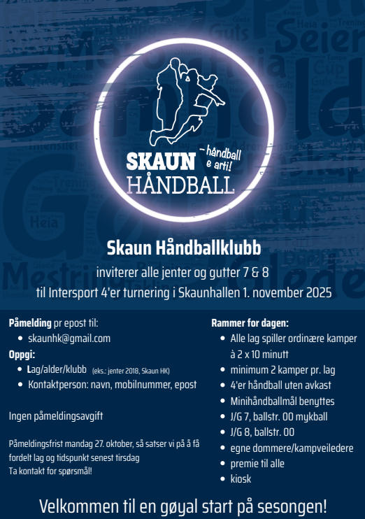 Skaun Håndball inviterer til Intersport 4'er turnering 1 november. Påmeldingsfrist 27.oktober