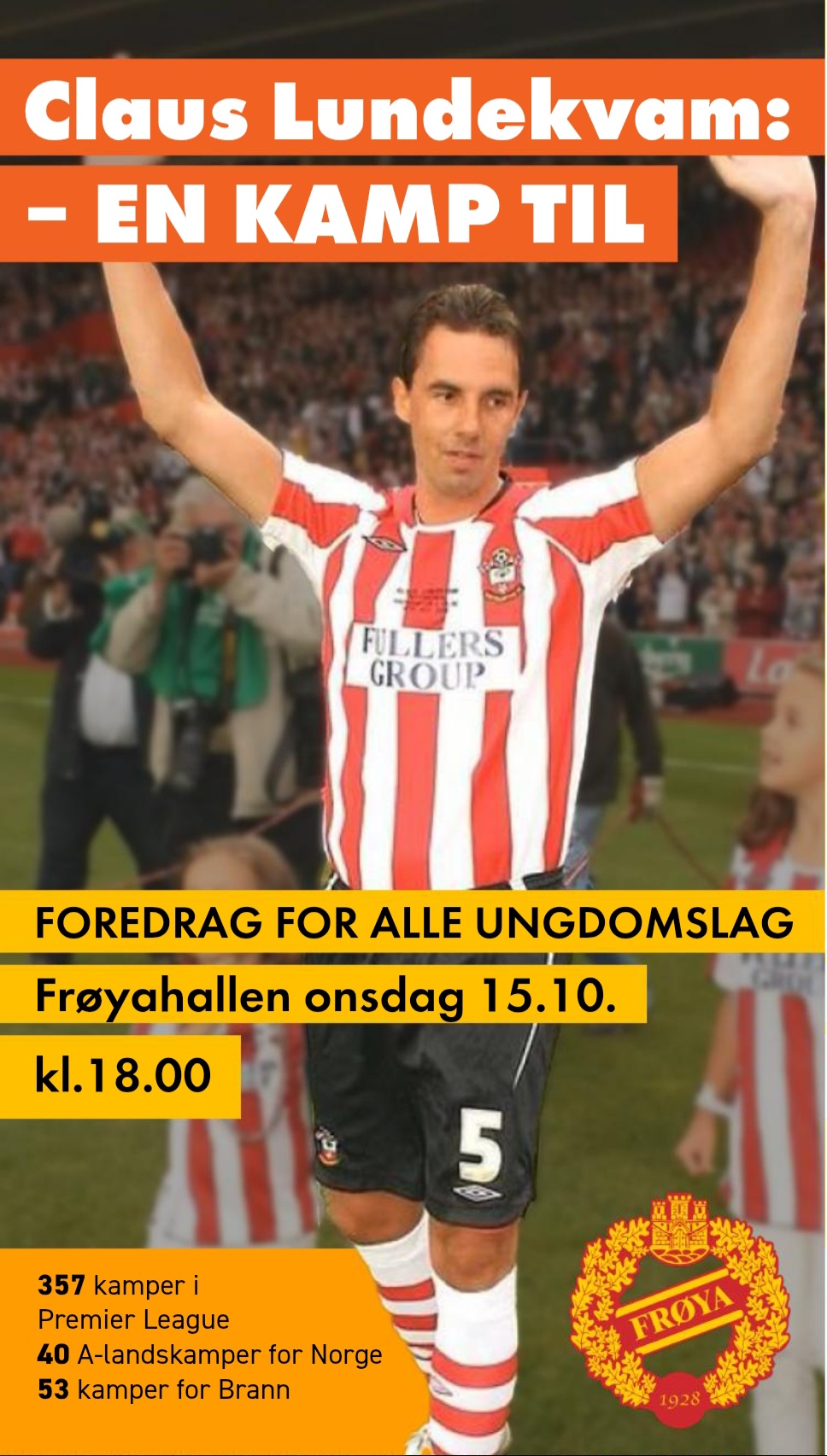 Foredrag med Claus Lundekvam – obligatorisk oppmøte for ungdommer i Frøya Fotball
