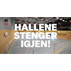 Hallen stenger igjen!