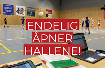 Hallene har åpnet - og retningslinjene for godt smittevern er oppdatert!