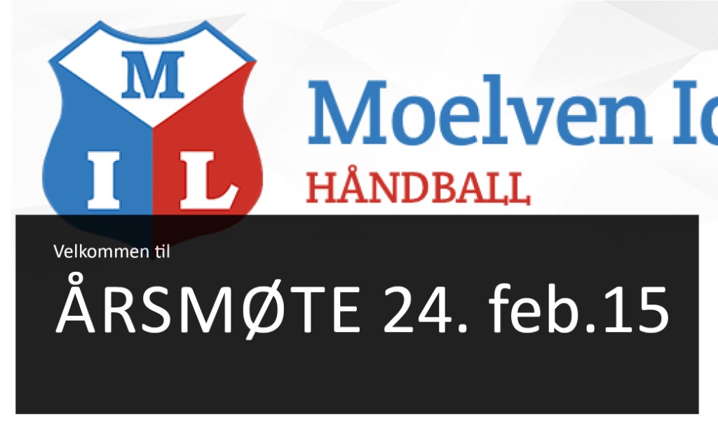 Velkommen til Årsmøte i håndballgruppa 24.februar 2015