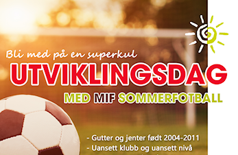 Utviklingsdag med MIF SOMMERFOTBALL på FISKUM ARENA