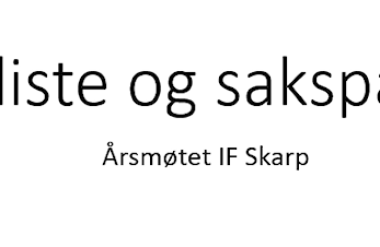 Saksliste, sakspapirer, årsberetning, budsjett og referat