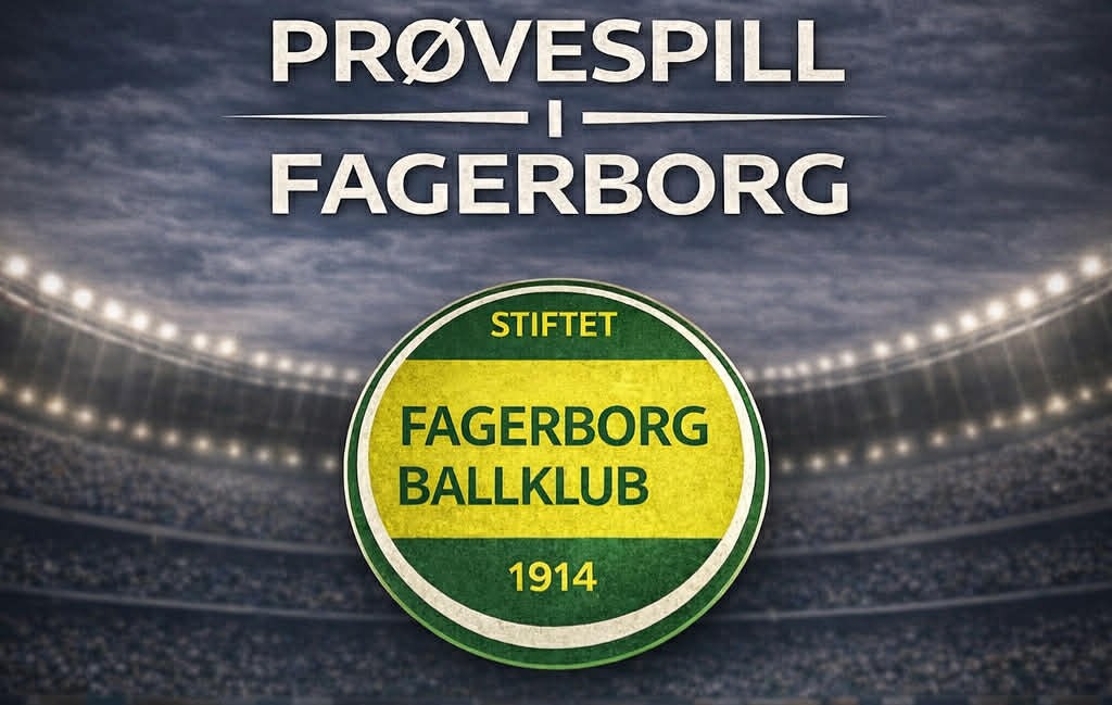 PRØVESPILL FOR FAGERBORG BK SESONGEN 2026
