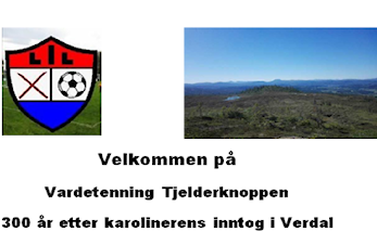 Velkommen på Vardetenning Tjelderknoppen 300 år etter karolinerens inntog i Verdal