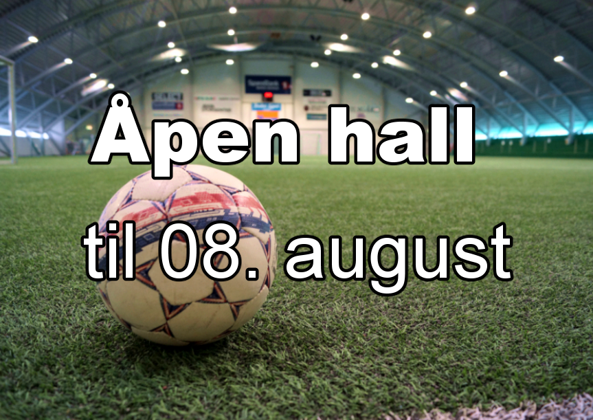 Åpen hall til 8 august